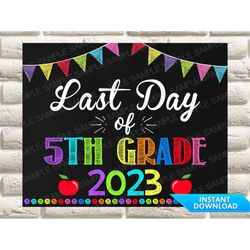 Last Day of 5th Grade Sign, Last day of Fifth Grade Sign Chalkboard, Last Day of School Sign, Last Day of School Chalkbo