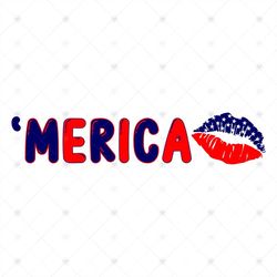 Merica Lip Svg, Independence Day Svg, 4th Of July, Merica Lip, Merica Svg, 4th Of July Svg, America Svg, Patriotic Svg,