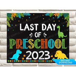 Dinosaur Last Day of PRESCHOOL Sign, Last Day of Preschool Sign, Dinosaur Last Day of School Sign Chalkboard Last Day of