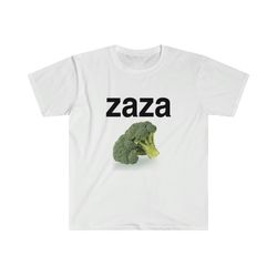 Funny Meme TShirt - ZAZA Broccoli Sarcastic Joke Tee - Gift Shirt