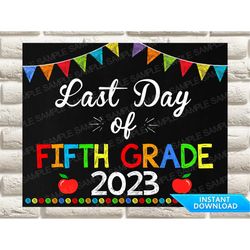Last Day of Fifth Grade Sign, Last day of 5th Grade Sign Chalkboard, Last Day of School Sign, Last Day of School Chalkbo