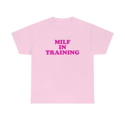 Funny Y2K TShirt - MILF IN Training 2000s Celebrity Style Meme Tee - Gift Shirt For Her