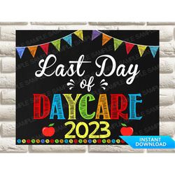 Last Day of Daycare Sign, Last Day of Daycare Chalkboard Sign, Last Day of School Chalkboard Sign, Last Day of School Si