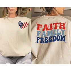 Faith Family Freedom SVG, America Svg, Retro 4th Of July Svg, Fourth Of July Png, Independence Day Png, USA Patriotic Sh