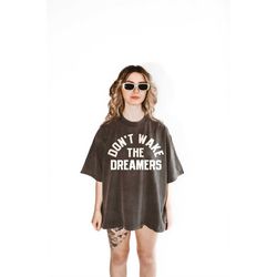 don't wake the dreamers woman power tee | comfort colors shirt | trendy hippie graphic tee | boho graphic tee