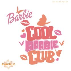 Cool Barbie Club SVG Doll Baby Girl SVG Cutting Digital File
