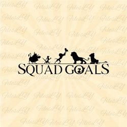 Squad Goals svg, Hakuna matata svg, Pumba svg, Simba svg, Timon svg, Nala svg, Vinyl Cut File, Svg, Pdf, Jpg, Png, Ai Pr