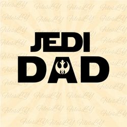 Jedi Dad Svg,  Star Wars Svg, Daddy Svg, Jedi Symbol Svg, Jedi Crest Svg, Vinyl Cut File, Svg, Pdf, Jpg, Png, Ai Printab