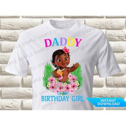 Baby Moana Daddy of the Birthday Girl Iron On Transfer, Baby Moana Iron On Transfer, Baby Moana Birthday Shirt Iron On T