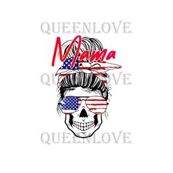 American Mama Skull Png, Independence Day Png, Mothers Day Png, Mama Png, Mama Skull, 4th Of July Png, America Mama Png,