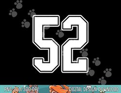 52 White Outline Number 52 Sports Fan Jersey Style png, sublimation copy