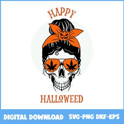 Halloween Weed Mom Cannabis Svg, Happy Halloween Svg, Skull Svg, Pumpkin Svg, Halloween Svg, Png Eps Dxf Digital File