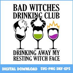 Hocus Pocus Bad Witches Drinking Club Svg, Hocus Pocus Svg, Happy Halloween Svg, Halloween Svg, Png Eps Dxf File