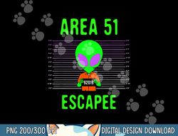 Area 51 Escapee - Funny Alien Halloween Costume png, sublimation copy