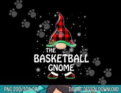 Basketball Gnome Buffalo Plaid Matching Family Christmas  png,sublimation (1) copy