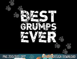 Best Grumps Ever Family Funny  png,sublimation copy