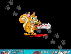 Bloody Chainsaw Spooky Halloween Gift Idea Squirrel png, sublimation copy