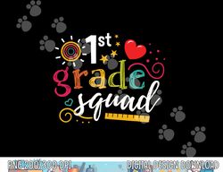 1st First Grade Squad Student Teacher Gift Back To School  png, sublimation copy