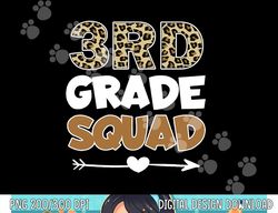 3rd Grade Squad Leopard Third Grade Teacher Kids  png, sublimation copy