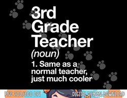 3rd Grade Teacher Definition Funny Back To School First Day  png, sublimation copy