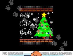 4 Four calling birds Ugly Christmas Tree Snow Sweater Jumper png, sublimation copy