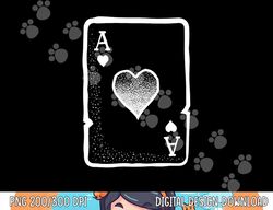 Ace Of Hearts Playing Cards Poker Halloween Costume T Shirt png, sublimation copy