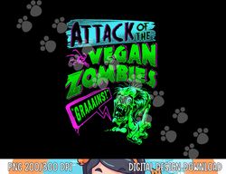 Attack of the Vegan Zombies Vegetarian Halloween png,sublimation copy