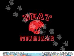 Beat Michigan product - College Football png, sublimation copy