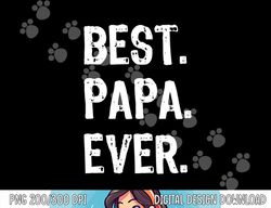 Best Papa Ever Family Cool Funny png, sublimation copy
