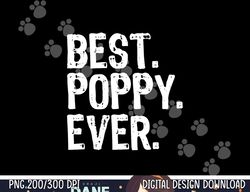 Best Poppy Ever Family Cool Funny png,sublimation copy