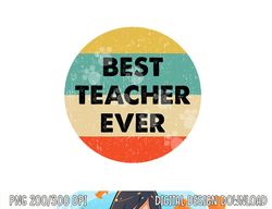 Best Teacher Ever  png, sublimation copy
