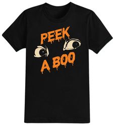 Peek A Boo Halloween T-Shirt For Men, Women  Kids 100 Cotton Black Shirt, Funny Scary T-Shirts, Horror Movie Shirts