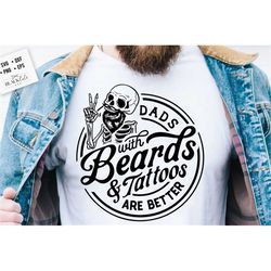 Dads with beards and tattoos are better svg, Father's Day svg, Funny Dad svg, Birthday Dad svg, Dad svg, Vintage birthda