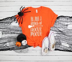 Its Just a Bunch of Hocus Pocus Shirt, Halloween Party Shirts, Hocus Pocus,Sanderson Sisters Tee,Halloween Outfit, 2023