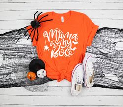 Mama Is My Boo Shirt, Halloween Party Shirts, Hocus Pocus, Boo Shirt, Halloween Matching Tee, 2023 Halloween Shirts, Fam