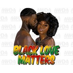 Black loves matter png sublimation design download, black people png, Afro black couple png, Juneteenth png, sublimate d