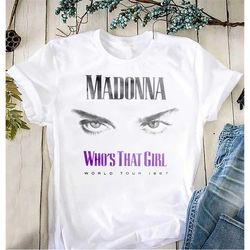 Madonna Who's That Girl T-Shirt, Madonna Queen Of POP Shirt, Madonna Shirt Fan Gifts, Madonna Vintage Shirt, Madonna Tou