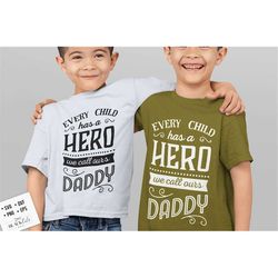 Every child has a hero we call ours daddy svg, Father's Day svg, Funny Dad svg, Birthday Dad svg, Dad svg, Vintage birth