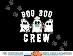 Boo Boo Crew Funny Nurse Halloween Ghost Costume png,sublimation copy