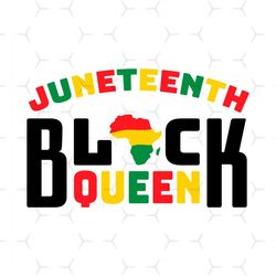 Juneteenth Black Queen Svg, Juneteenth Day Svg, Black Queen Svg, Black King Svg, Black Girl Svg, Black History Svg, Blac