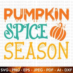 Pumpkin Spice Season SVG, Halloween SVG, Halloween Shirt svg, Pumpkin svg, Halloween Quote, Scary Vibes, Halloween Vibes