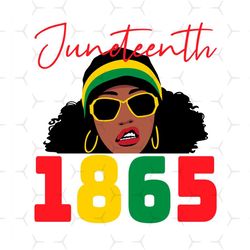 Juneteenth 1865 Black Girl Svg, Juneteenth Day Svg, Black Girl Svg, Afro Woman, Juneteenth Black Girl, Black King Svg, B