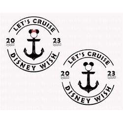 Bundle Let's Cruise 2023 Svg, Cruise Trip Svg, Family Trip Svg, Mouse Anchor Svg, Magical Kingdom Svg, Vacay Mode Svg, F