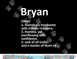 BRYAN Definition Personalized Name Funny Birthday Gift Idea png, sublimation copy