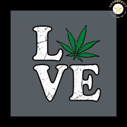 love cannabis weed vintage, cannabis svg, weed svg, addict leaf svg,