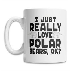 Cute Polar Bear Mug - I Love Polar Bears Mug - Polar Bear Lover Mug - Funny Polar Bear Gift Mug - Cute Polar Bear Gift I