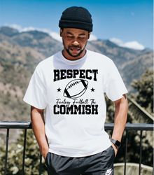 Respect The Commish Fantasy Football Svg, American Football Svg, Football Team Svg, Football Mom Svg, Fantasy Football S