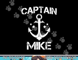 CAPTAIN MIKE Funny Birthday Personalized Name Boat Gift png, sublimation copy