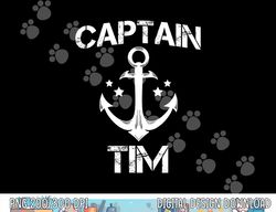 CAPTAIN TIM Funny Birthday Personalized Name Boat Gift png, sublimation copy