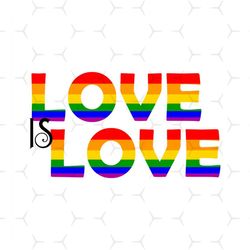 Love Is Love Sublimation Svg, Lgbt Svg, Rainbow Svg, Love Rainbow Svg, Gay Svg, Lesbian Svg, Love Is Love Svg, Boy Love
